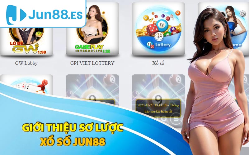 Xổ Số Jun88 - Trang Web Lô Đề Trực Tuyến Tỷ Lệ Ăn Cực Khủng 4 Giới thiệu sơ lược xổ số Jun88